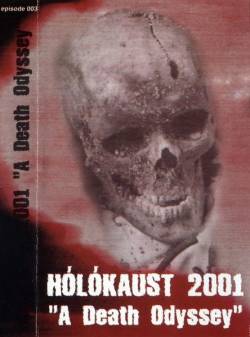 Hólókaust 2001 : A Death Odyssey